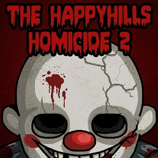 The Happyhills Homicide 2: Out For Blood